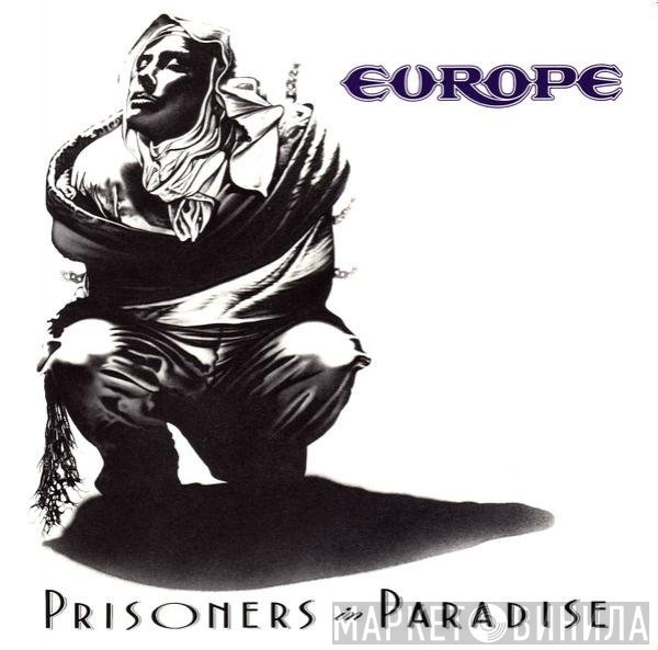 Europe   - Prisoners In Paradise