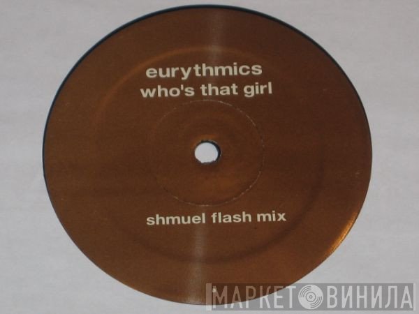 Eurythmics, E-Zee Possee - Who's That Girl / Everything Starts With An 'E' (Shmuel Flash Mixes)