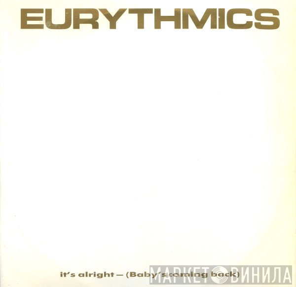 Eurythmics - It's Alright (Baby's Coming Back)