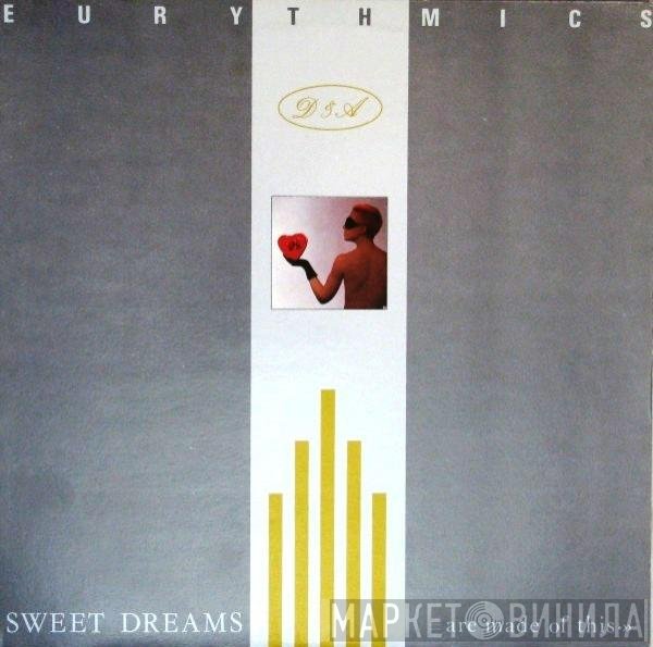 Eurythmics - Sweet Dreams (Are Made Of This)