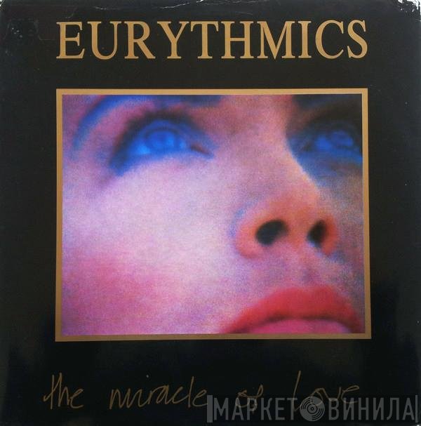 Eurythmics  - The Miracle Of Love