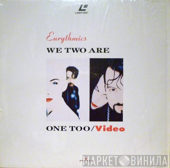 Eurythmics  - We Two Are One Too
