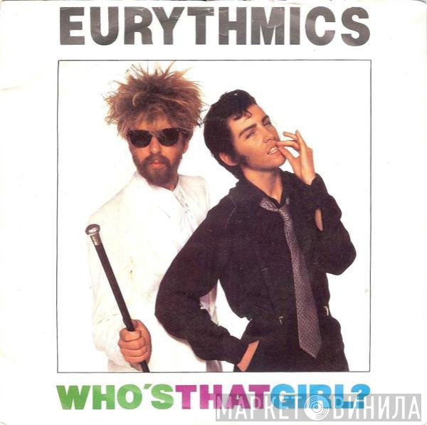 Eurythmics  - Who's That Girl?