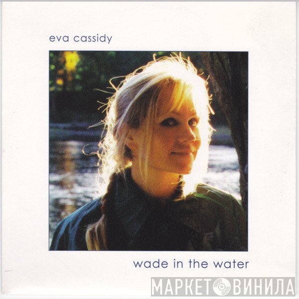 Eva Cassidy - Wade In The Water