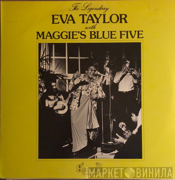 Eva Taylor, Maggie's Blue Five - The Legendary Eva Taylor with Maggie's Blue Five