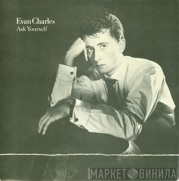Evan Charles - Ask Yourself / Flowers Of England