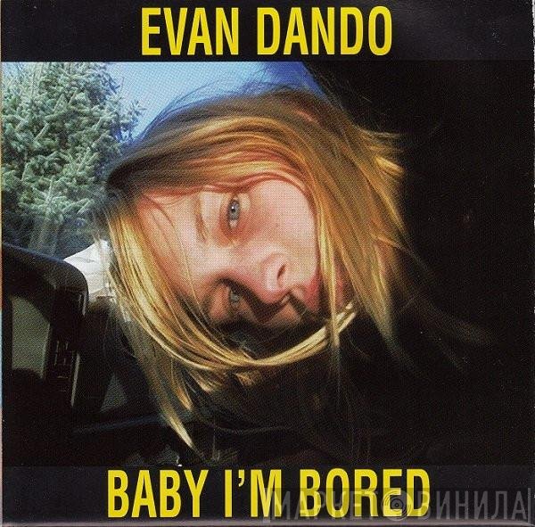 Evan Dando - Baby I'm Bored