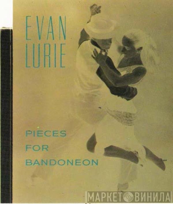 Evan Lurie - Pieces For Bandoneon