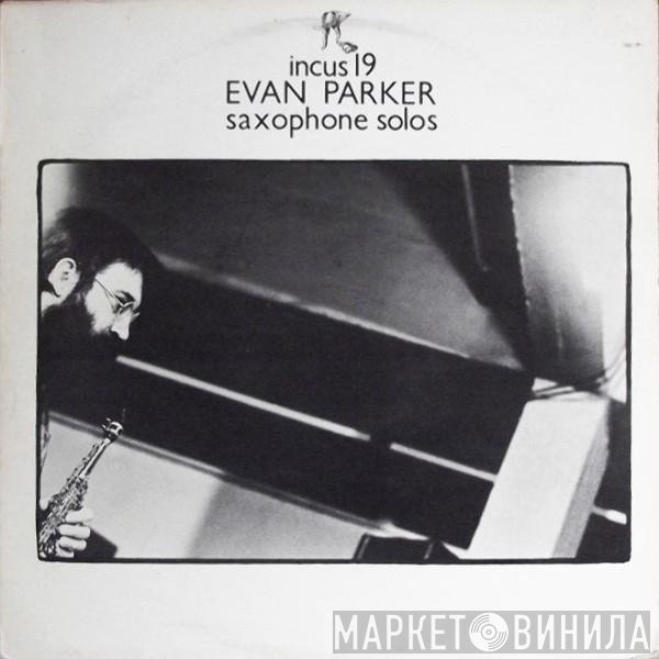 Evan Parker  - Saxophone Solos
