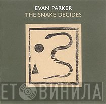 Evan Parker  - The Snake Decides