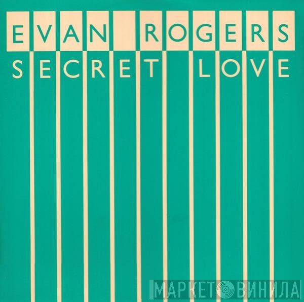 Evan Rogers - Secret Love