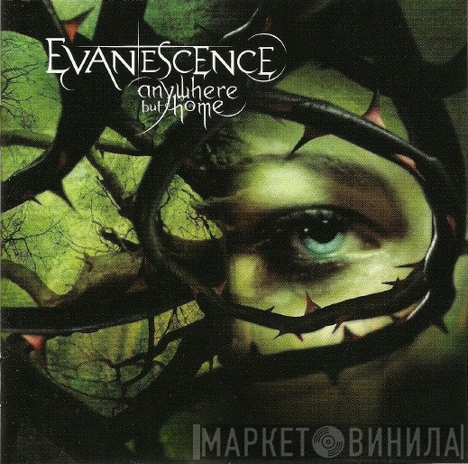 Evanescence  - Anywhere But Home