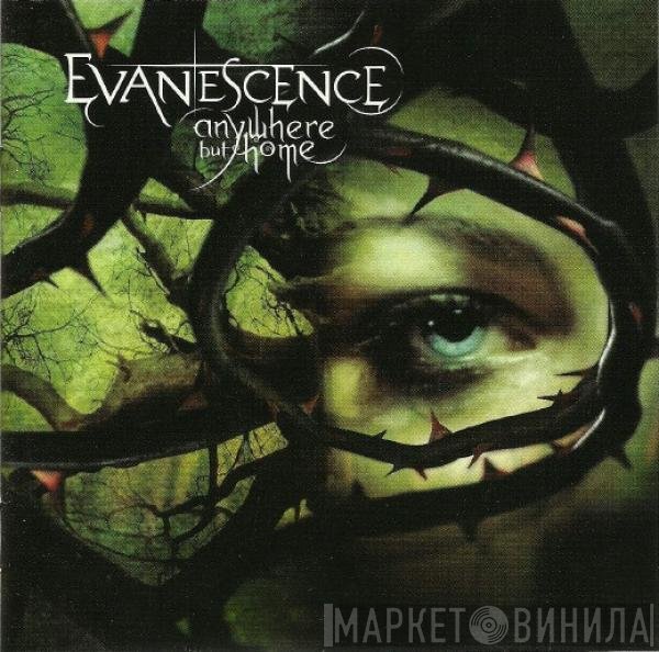 Evanescence  - Anywhere But Home