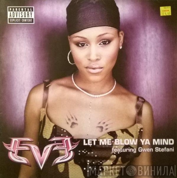 Eve , Gwen Stefani - Let Me Blow Ya Mind