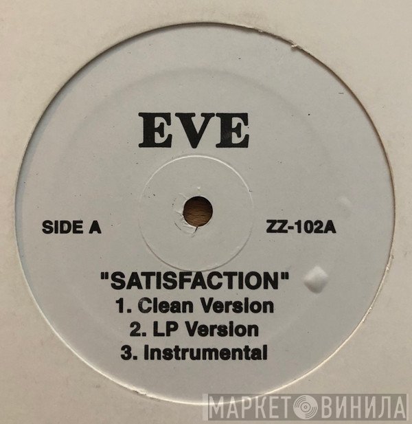Eve   - Satisfaction