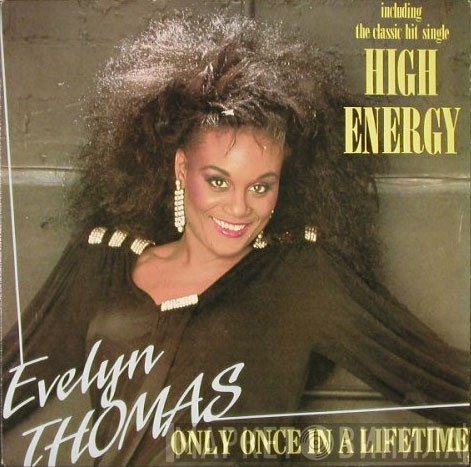 Evelyn Thomas  - Only Once In A Lifetime