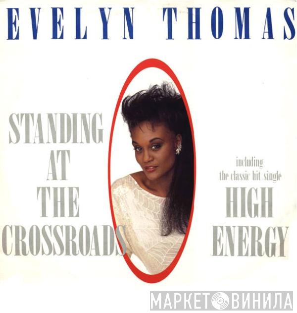 Evelyn Thomas - Standing At The Crossroads