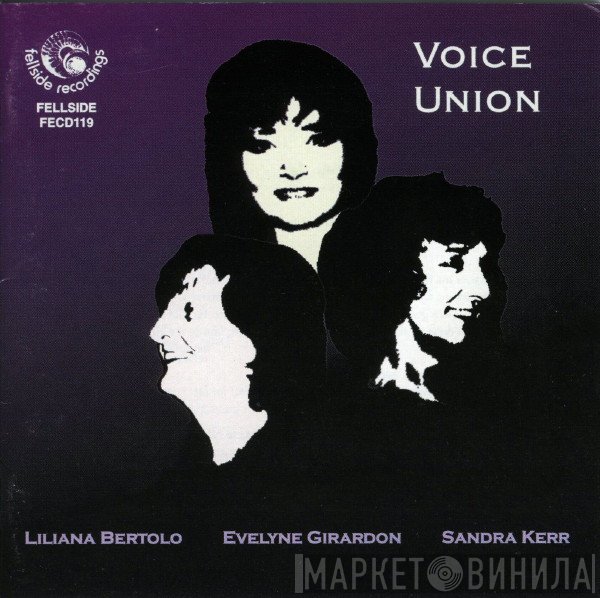 Evelyne Girardon, Sandra Kerr, Voice Union, Liliana Bertolo - Voice Union