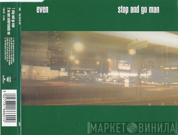 Even - Stop And Go Man