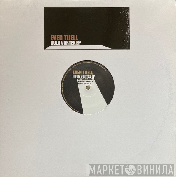 Even Tuell - Hula Vortex EP
