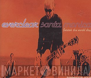 Everclear - Santa Monica (Watch The World Die)