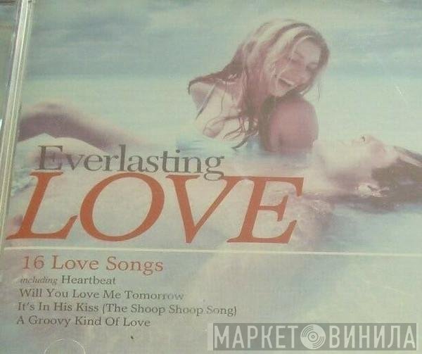  - Everlasting Love - 16 Love Songs