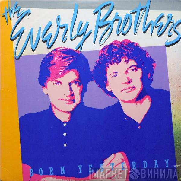 Everly Brothers - Born Yesterday