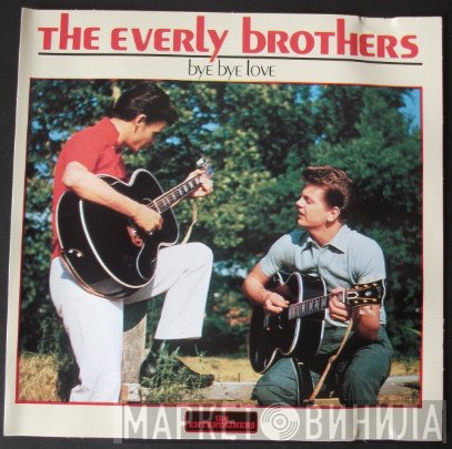 Everly Brothers - Bye Bye Love