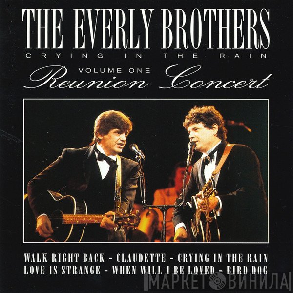 Everly Brothers - Crying In The Rain - Reunion Concert Volume 1