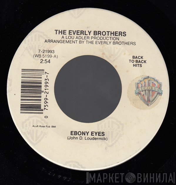Everly Brothers - Ebony Eyes / Walk Right Back
