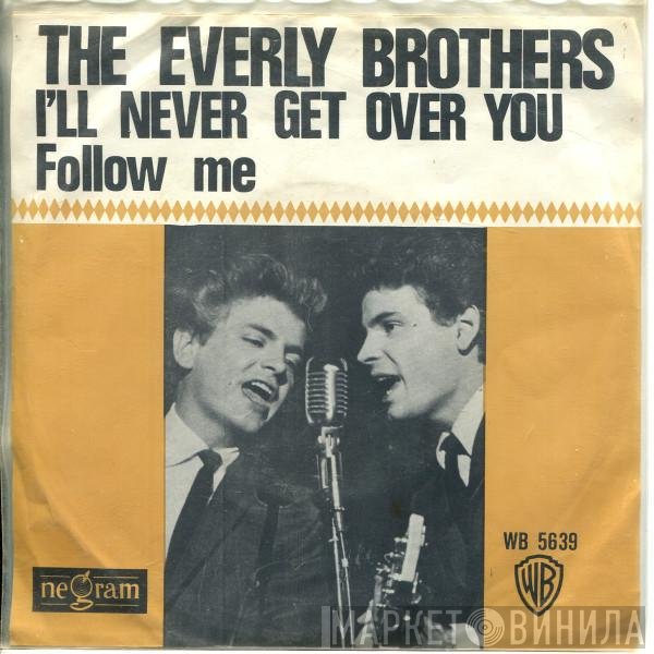 Everly Brothers - I'll Never Get Over You
