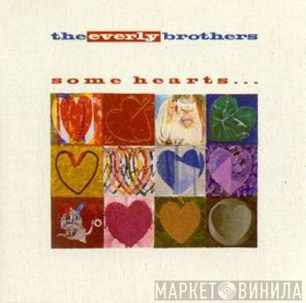 Everly Brothers  - Some Hearts...