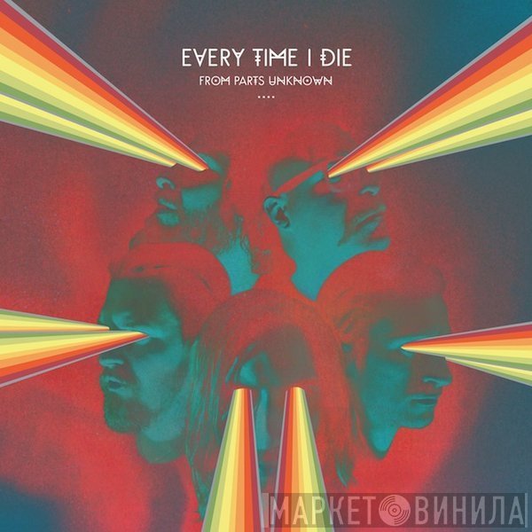 Every Time I Die  - From Parts Unknown