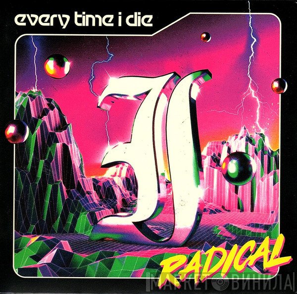 Every Time I Die  - Radical