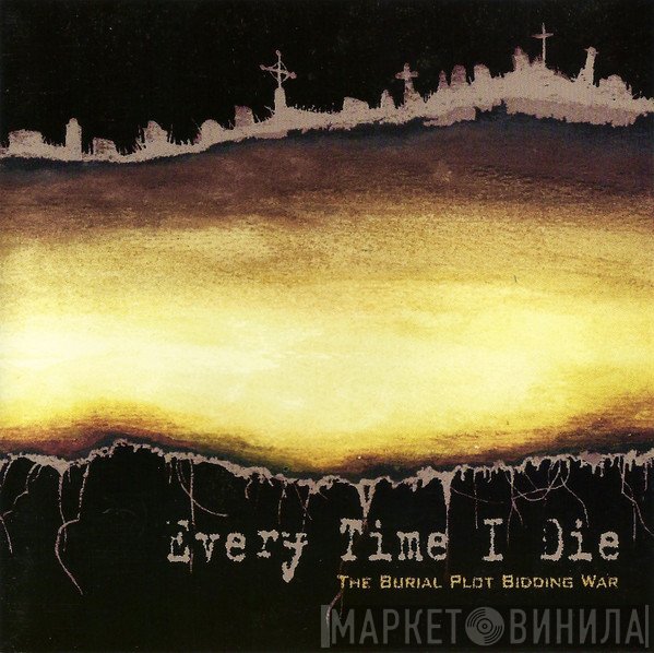 Every Time I Die - The Burial Plot Bidding War