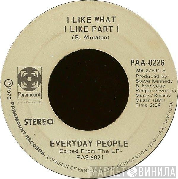 Everyday People  - I Like What I Like