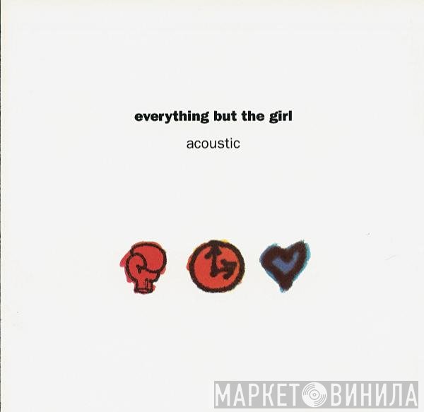 Everything But The Girl  - Acoustic