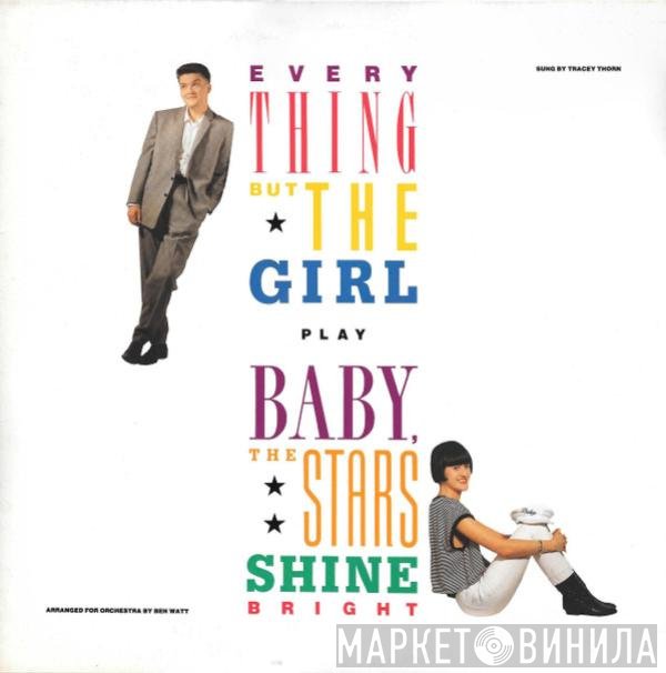 Everything But The Girl - Baby, The Stars Shine Bright