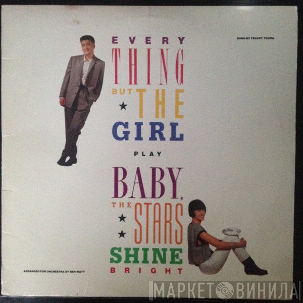 Everything But The Girl - Baby, The Stars Shine Bright