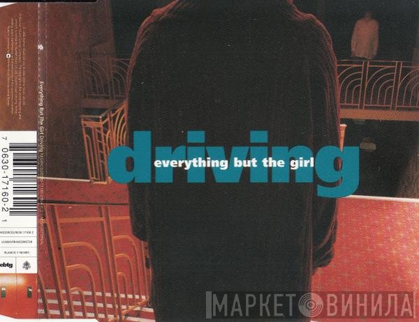 Everything But The Girl  - Driving