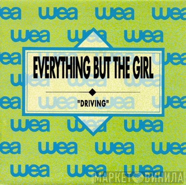 Everything But The Girl  - Driving