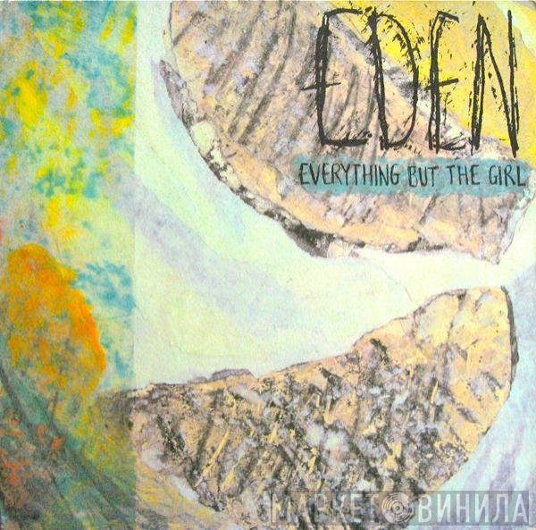 Everything But The Girl  - Eden