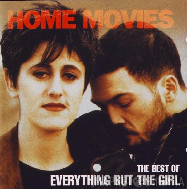 Everything But The Girl - Home Movies (The Best Of Everything But The Girl)