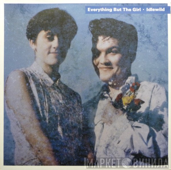 Everything But The Girl  - Idlewild