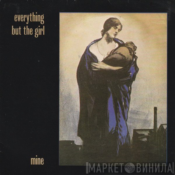 Everything But The Girl  - Mine