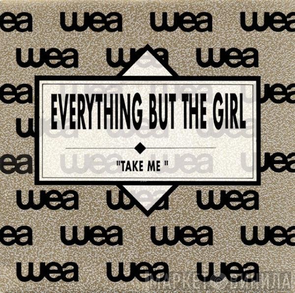Everything But The Girl  - Take Me