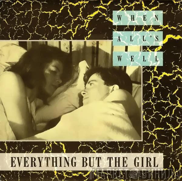 Everything But The Girl - When All's Well