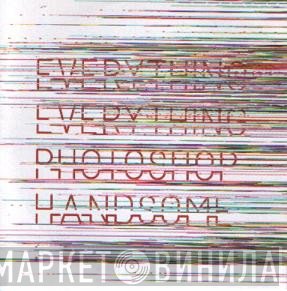 Everything Everything - Photoshop Handsome