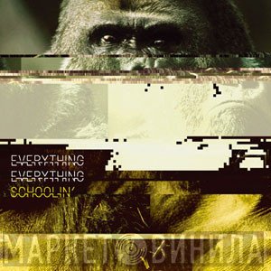 Everything Everything  - Schoolin'