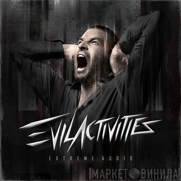 Evil Activities  - Extreme Audio